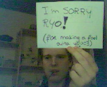 Sorry Ryo.JPG